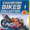 栄光のマシンをあなたに…チャンピオン・バイク・コレクション