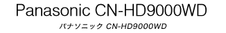 Panasonic CN-HD9000WD