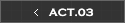 ACT.03