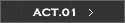ACT.01