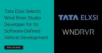 ソフト定義自動車の開発で米Wind RiverとインドTata Elxsiが協力