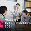 Mobility Transformation 2021