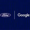 フォードとグーグルが6年間の戦略的パートナーシップを発表