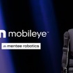 モービルアイがヒューマノイドロボット企業「Mentee」を買収