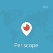 「Periscope」起動時の画面