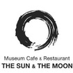 「Museum Cafe & Restaurant THE SUN & THE MOON」